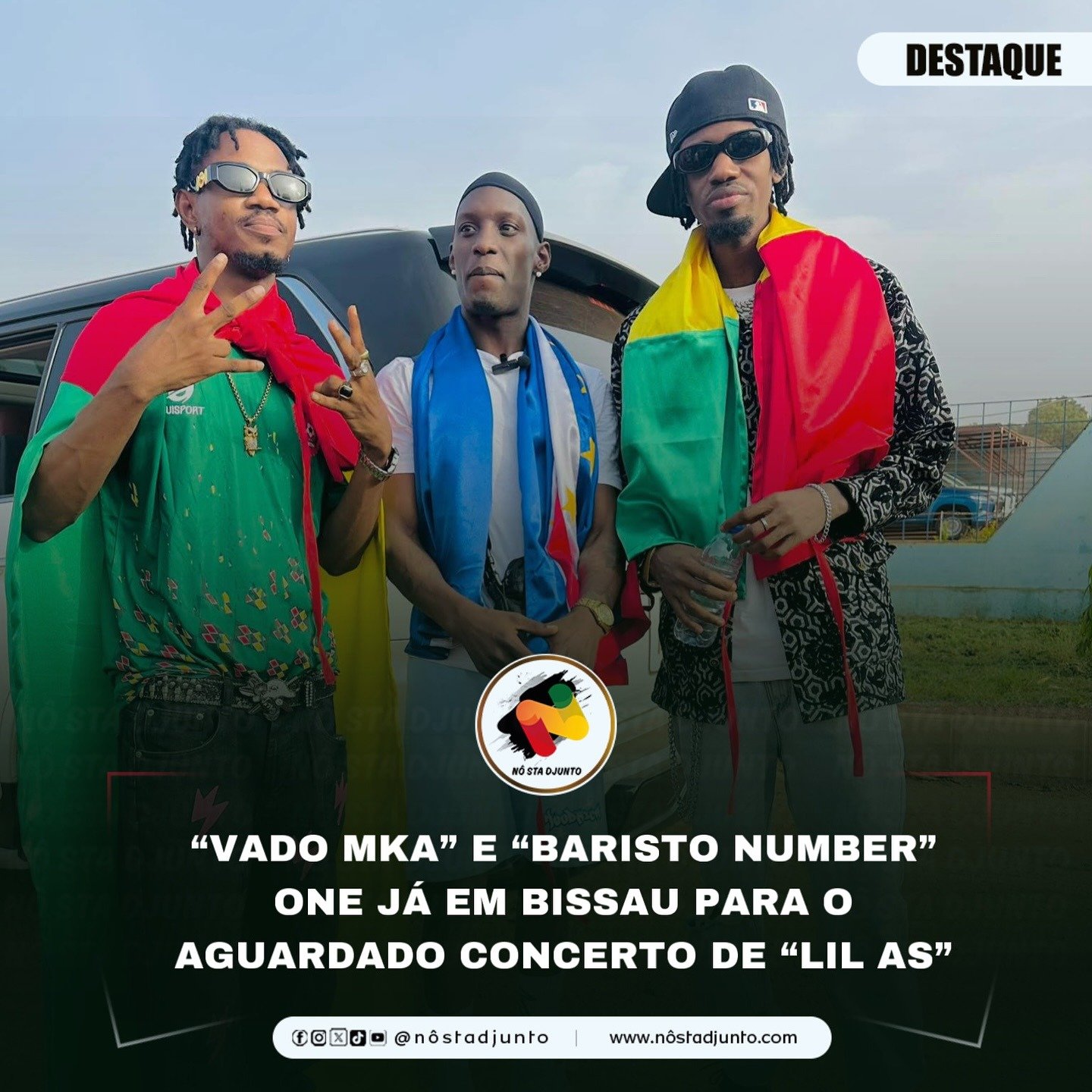 “VADO MKA” E “BARISTO NUMBER ONE” JÁ EM BISSAU PARA O AGUARDADO CONCERTO DE “LIL AS”